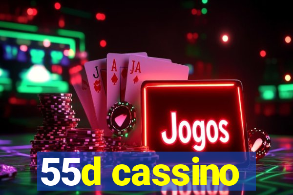 55d cassino